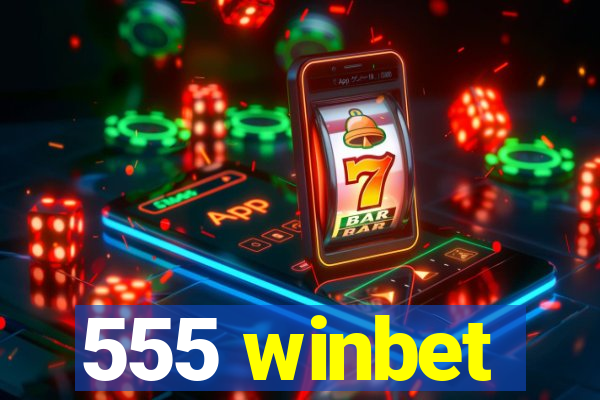 555 winbet